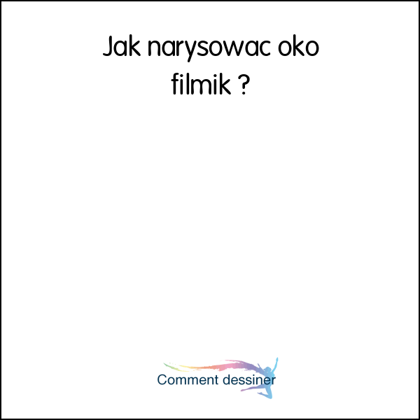 Jak narysować oko filmik